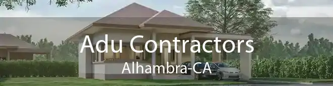 Adu Contractors Alhambra-CA